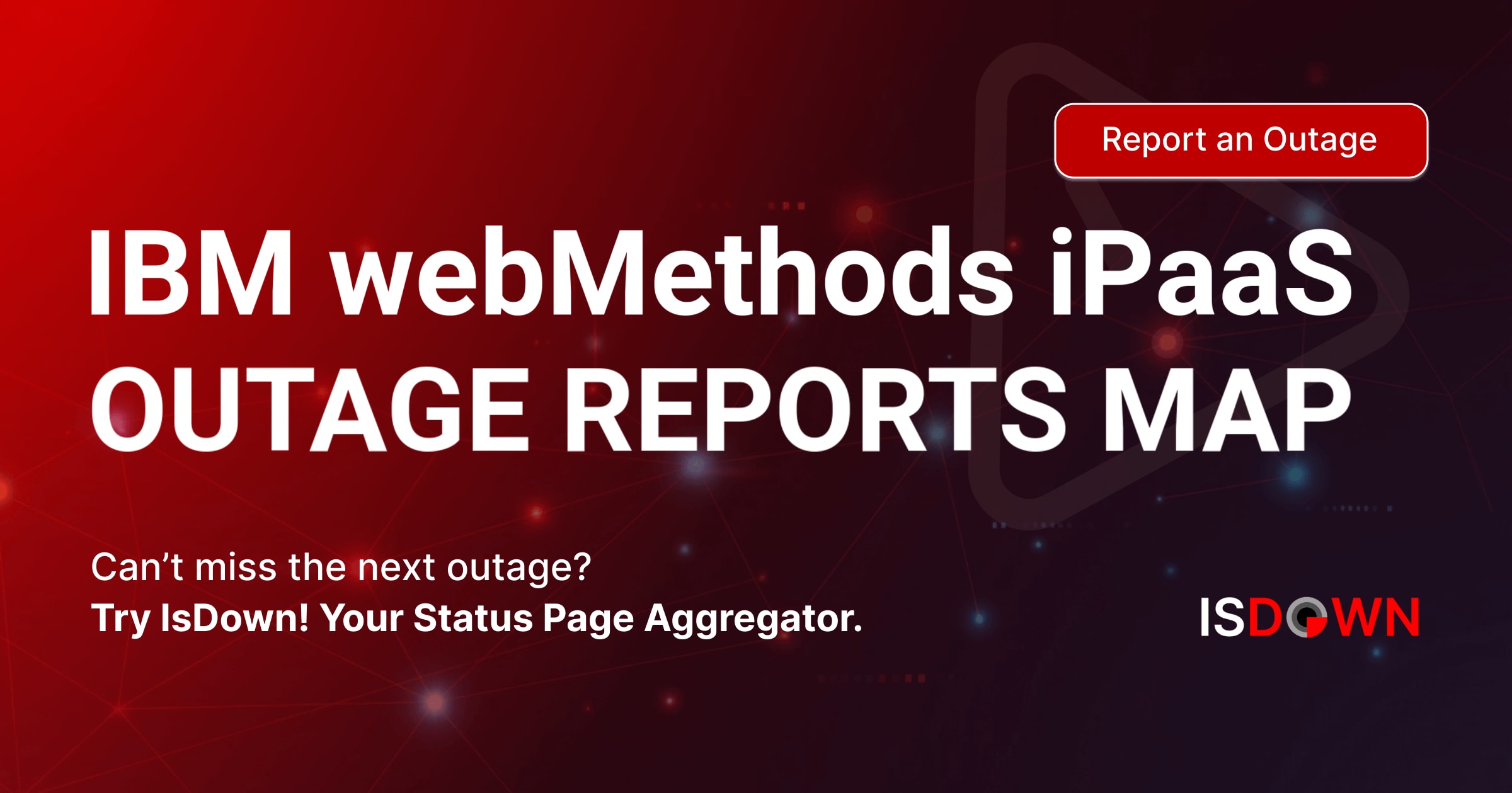 IBM webMethods iPaaS Outage Reports Map | IsDown