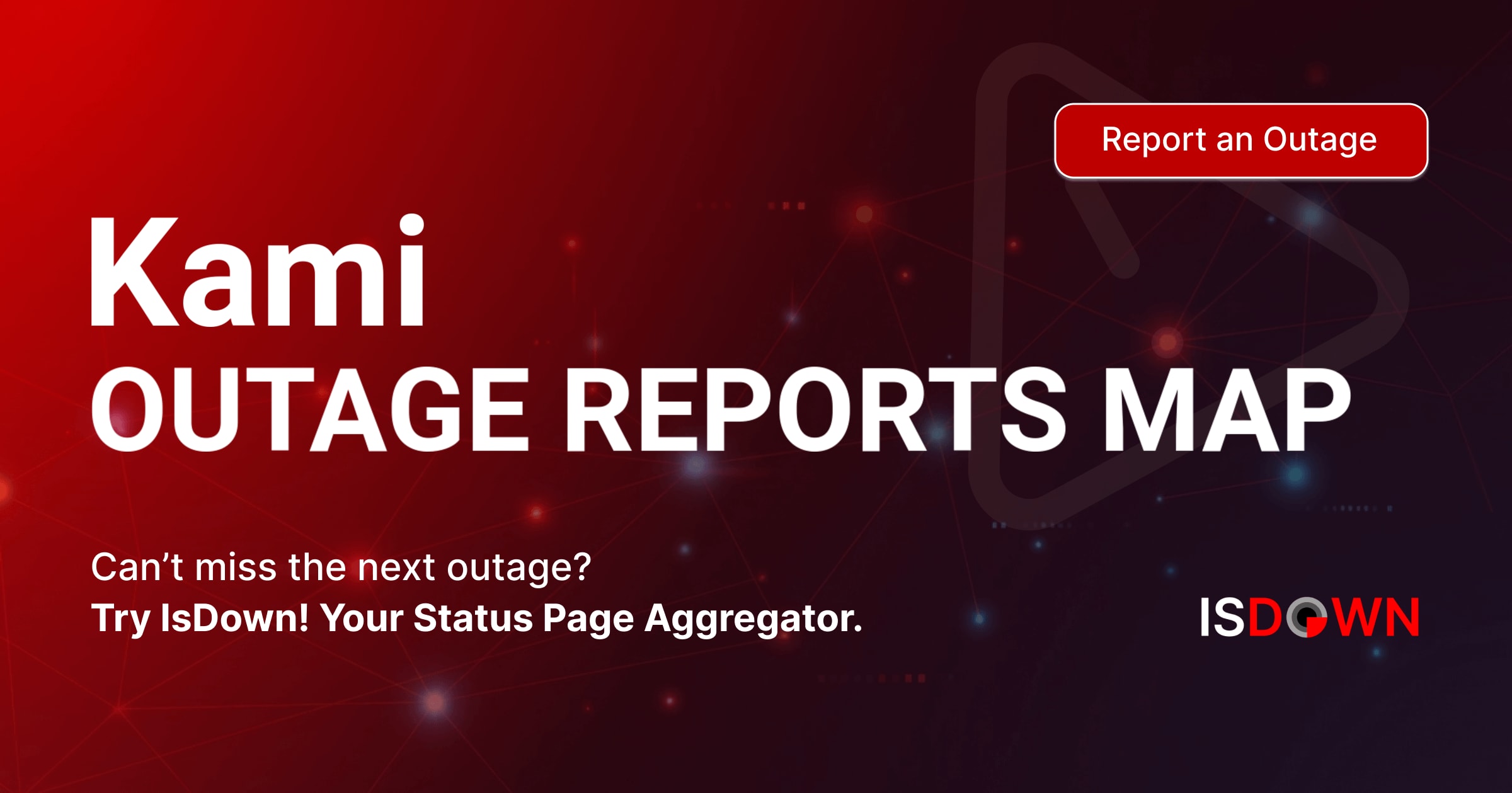Kami Outage Reports Map | IsDown