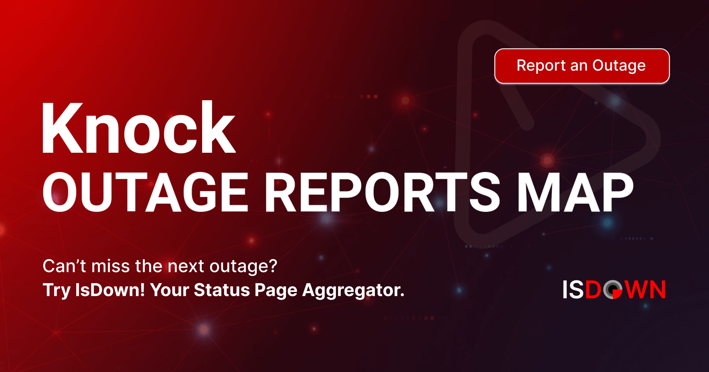Knock Outage Reports Map | IsDown