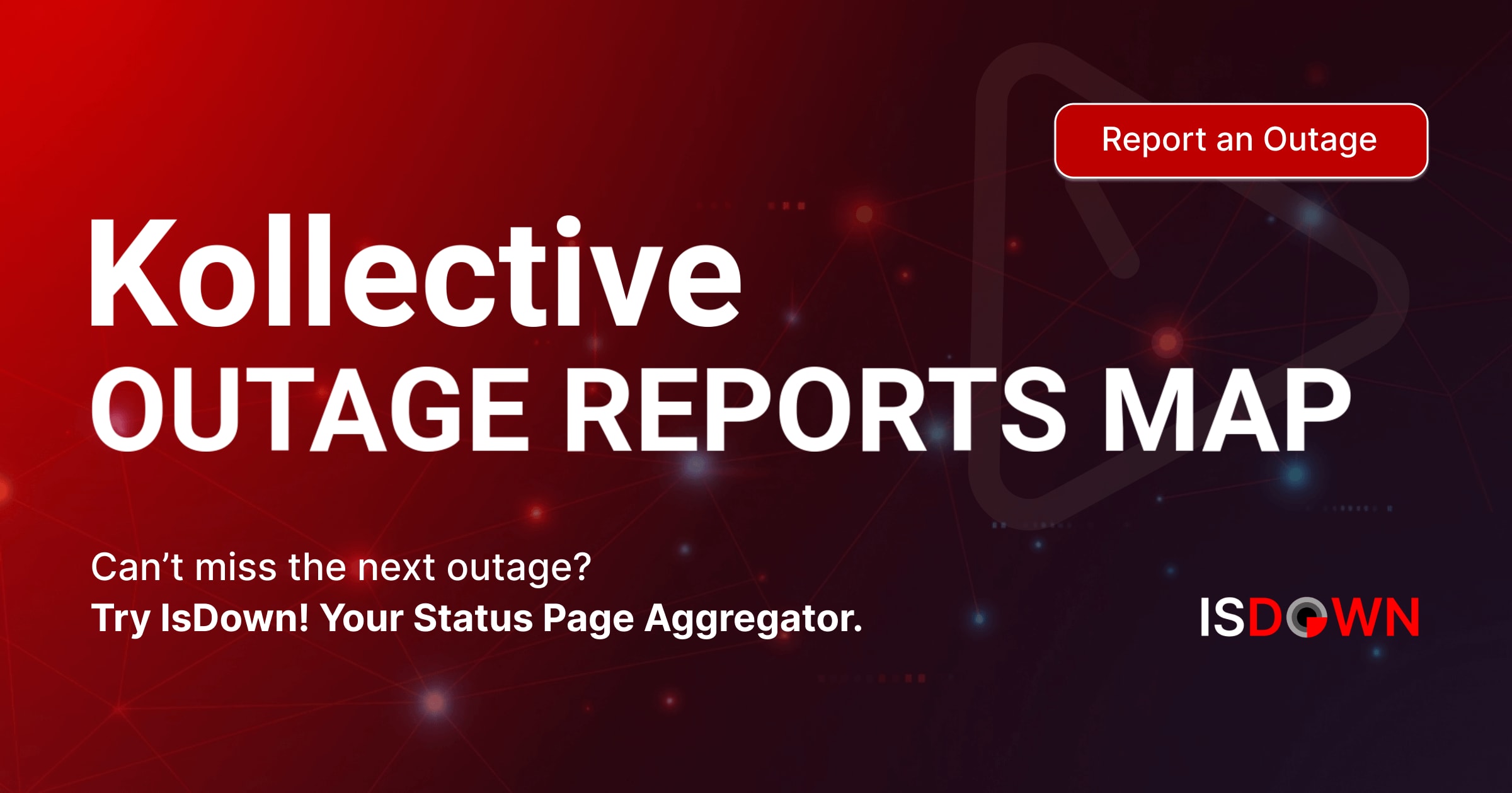Kollective Outage Reports Map | IsDown