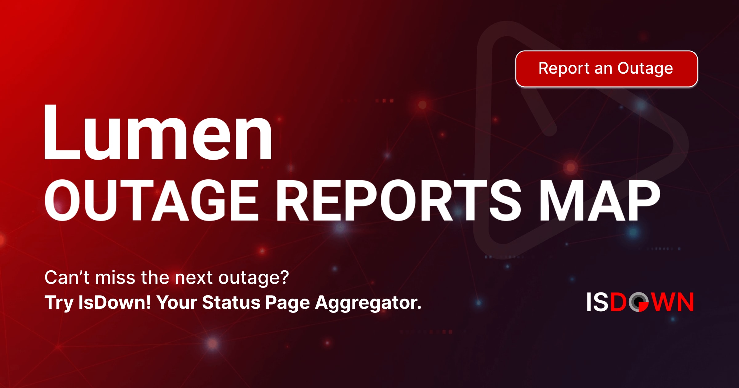Lumen Outage Reports Map | IsDown
