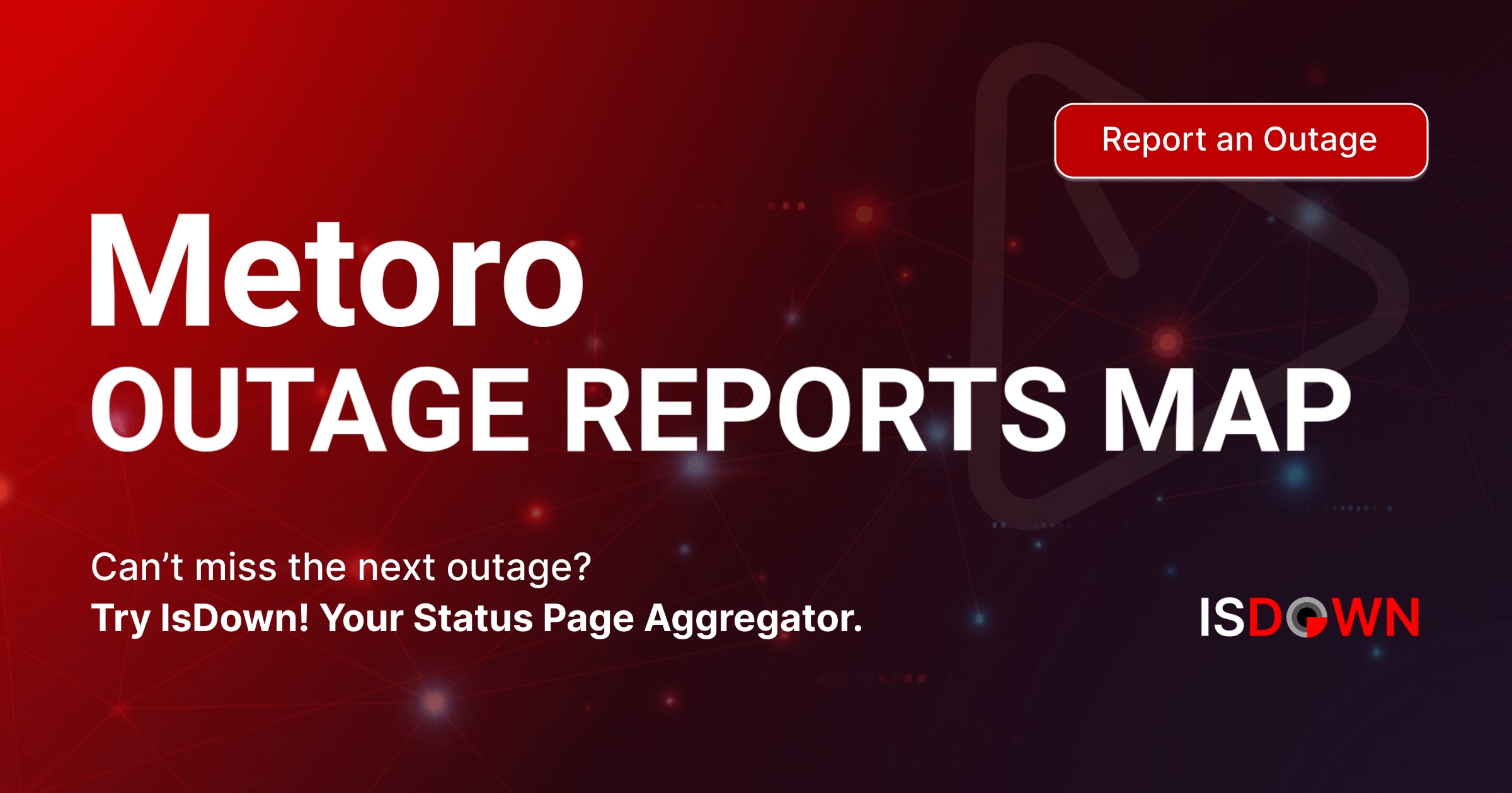 Metoro Outage Reports Map | IsDown