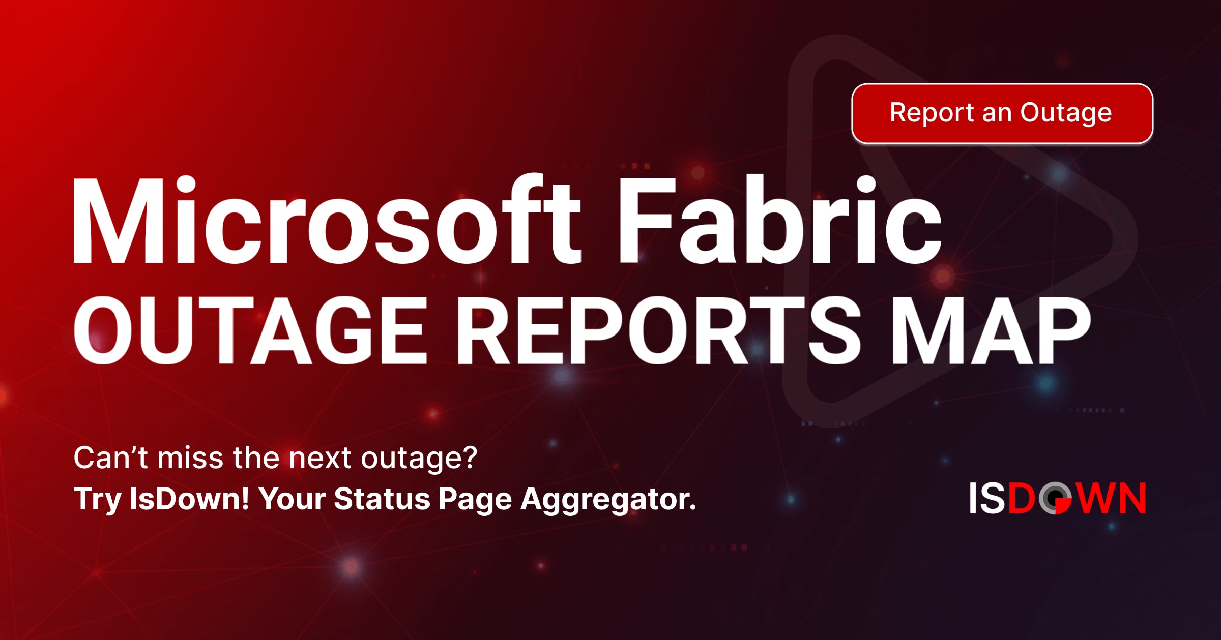 Microsoft Fabric Outage Reports Map | IsDown