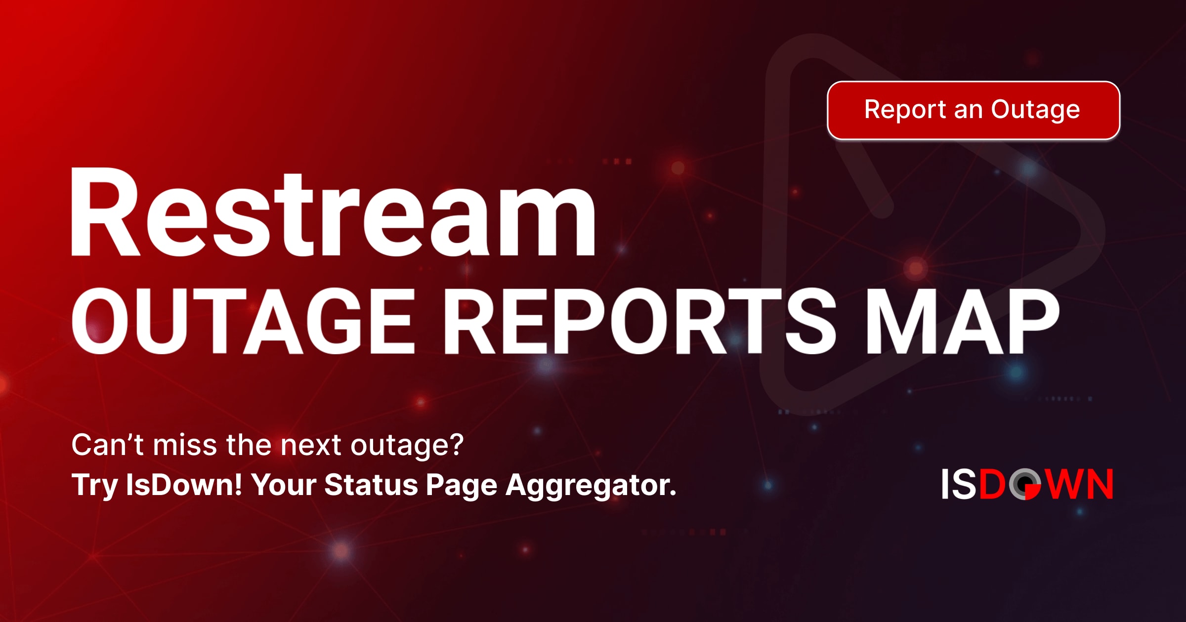 Restream Outage Reports Map | IsDown