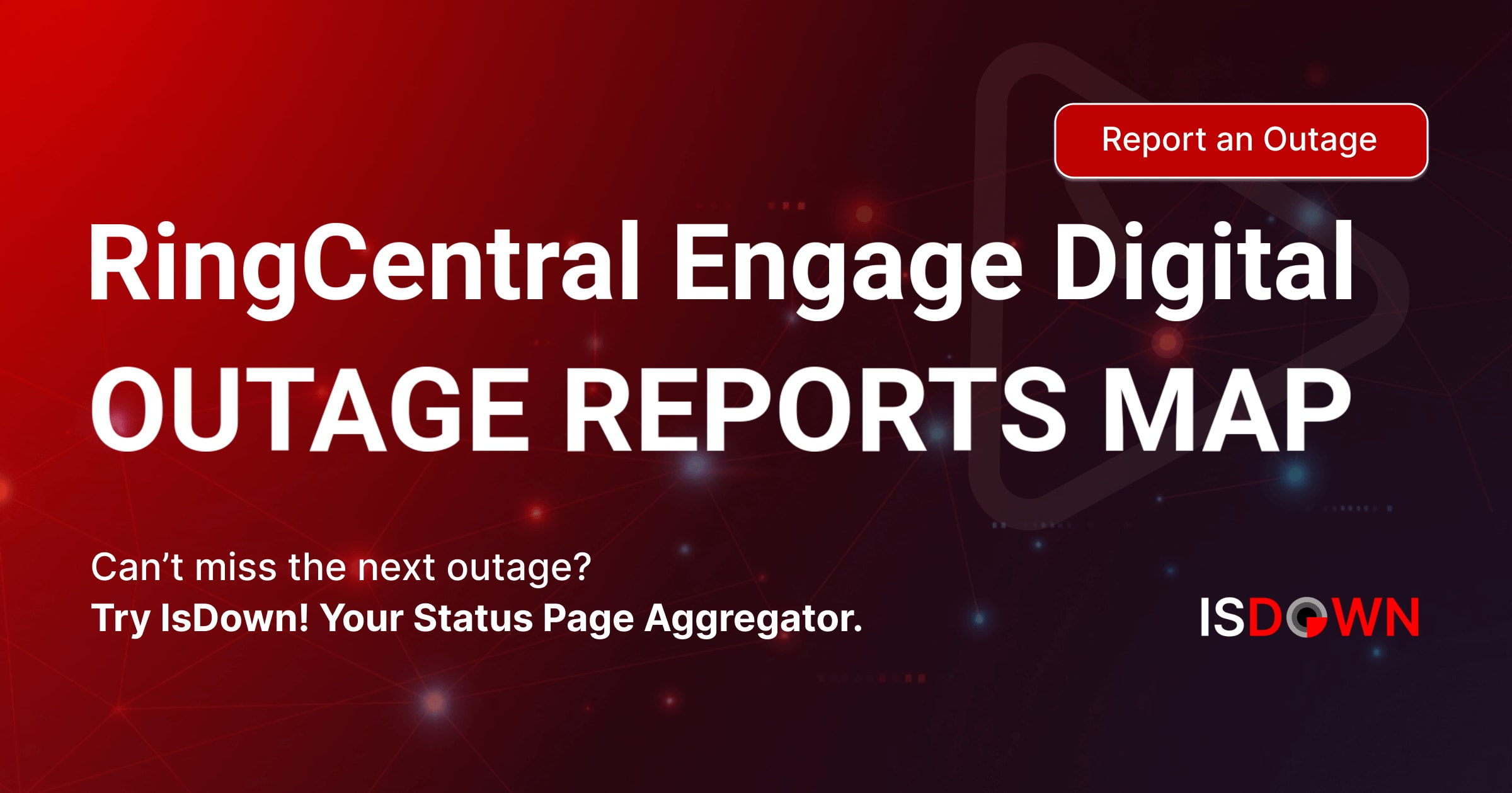 RingCentral Engage Digital Outage Reports Map | IsDown
