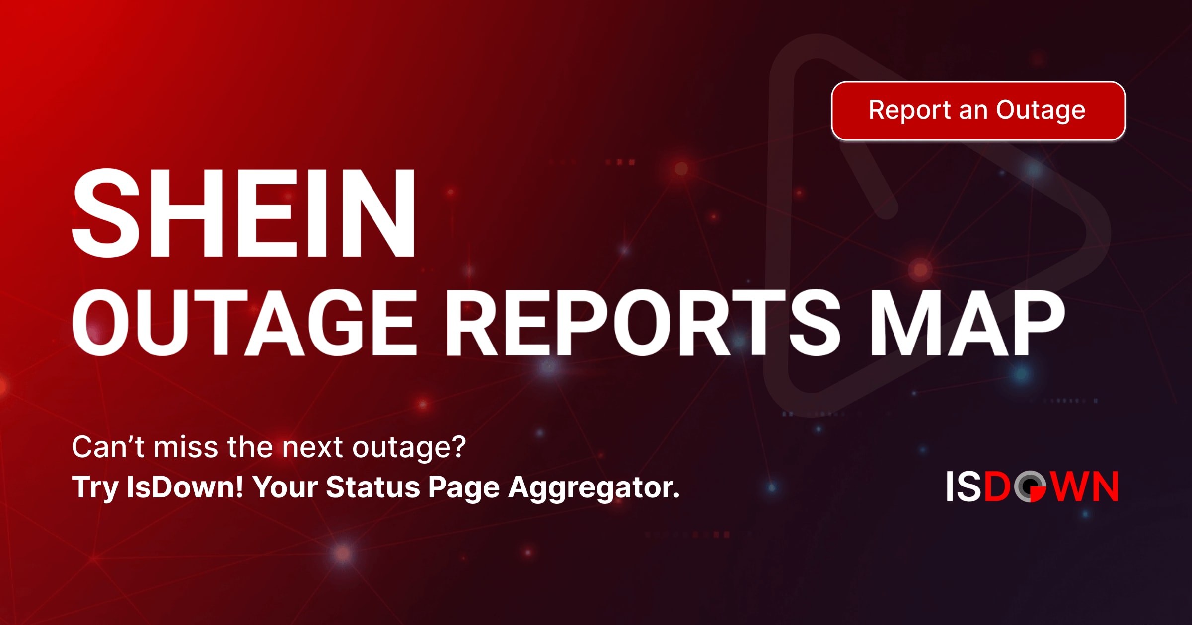 Shein Making Map SHEIN Outage Reports Map | IsDown