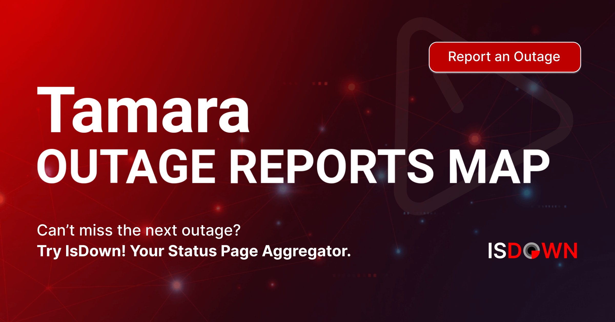 Tamara Map Tamara Outage Reports Map | IsDown