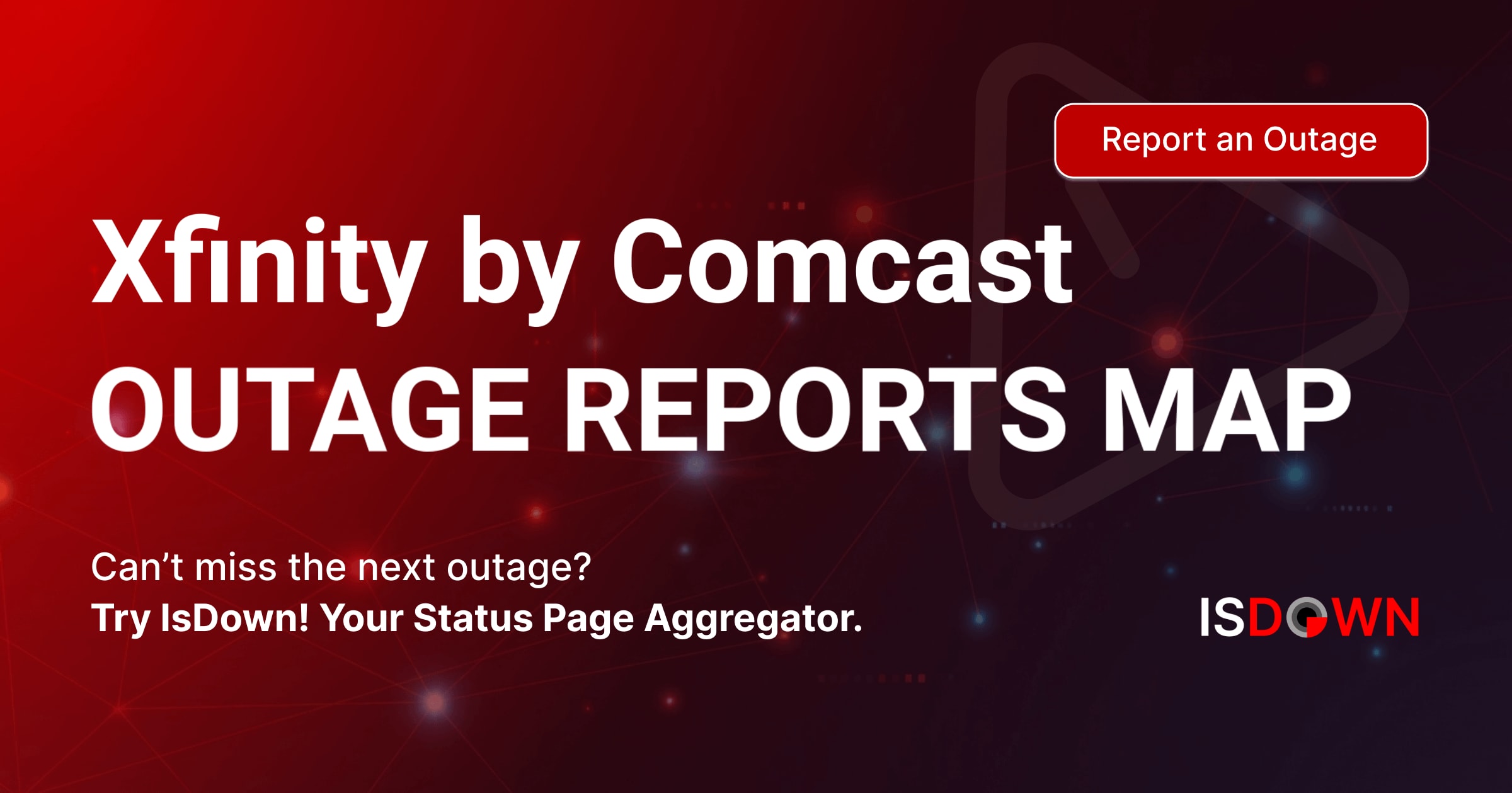Xfinity by Comcast Outage Reports Map | IsDown