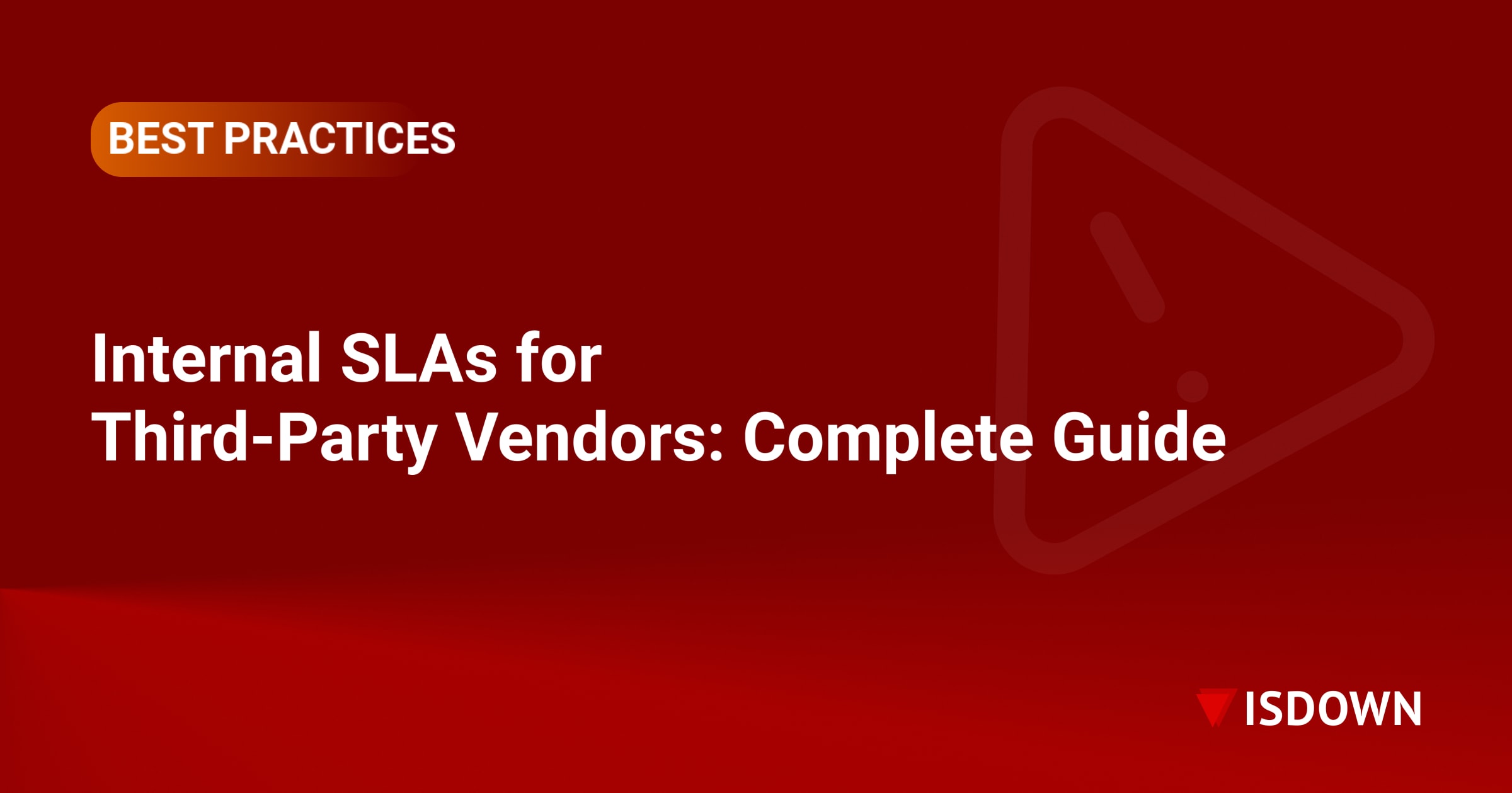 Internal SLAs for Third-Party Vendors: Complete Guide