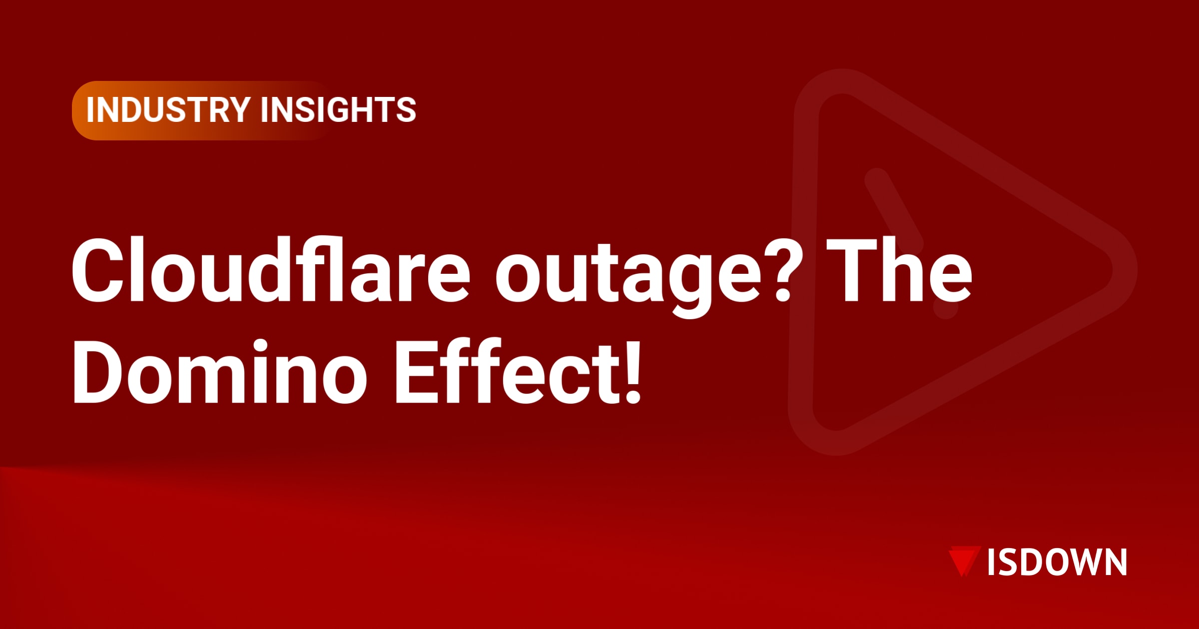 Cloudflare outage? The Domino Effect!