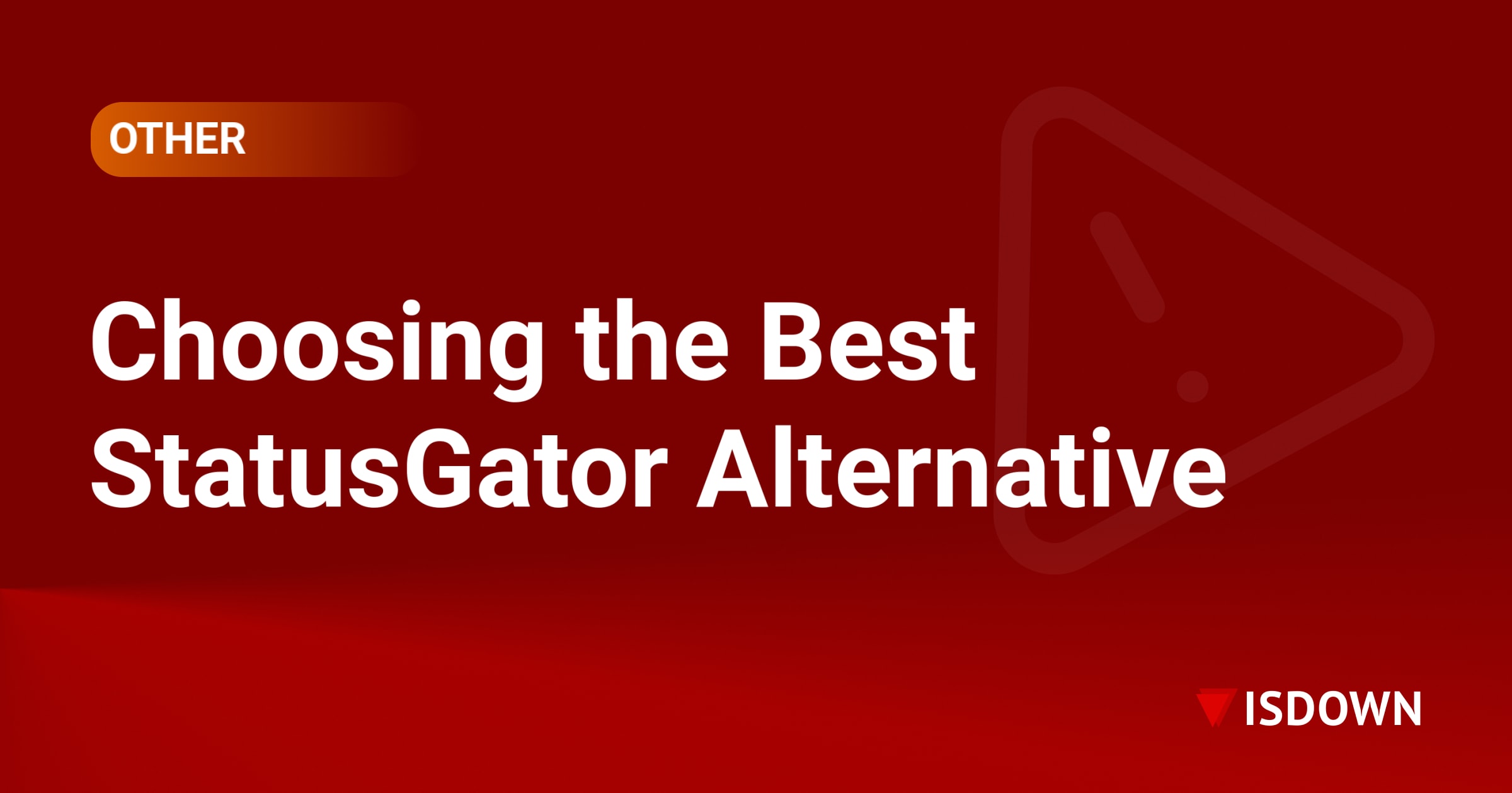 StatusGator Alternative: Why IT Managers Are Switching to IsDown