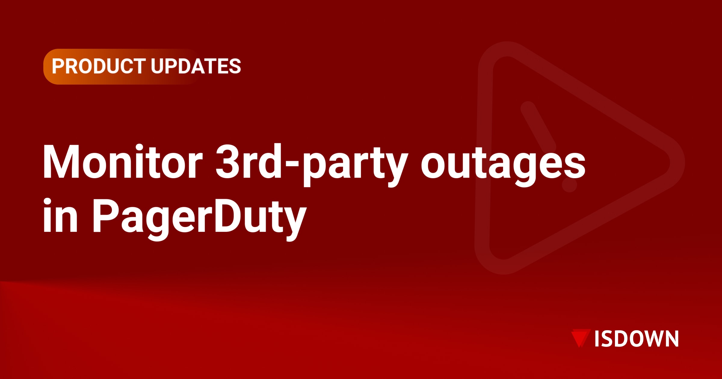 Monitor 3rd-party outages in PagerDuty
