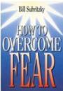 How to Overcome Fear