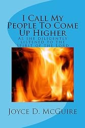 Joyce D McGuire - I Call My People To Come Up Higher