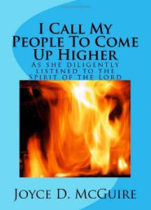 "I CALL MY PEOPLE TO COME UP HIGHER" book cover image