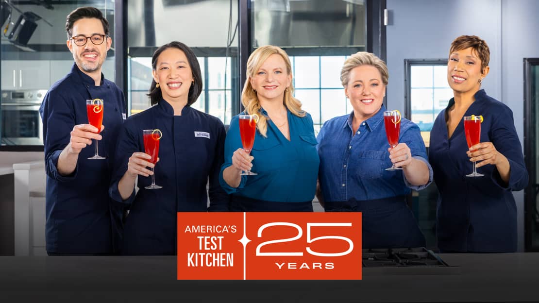 America’s Test Kitchen Is Turning 25! Here’s How We’re Celebrating.