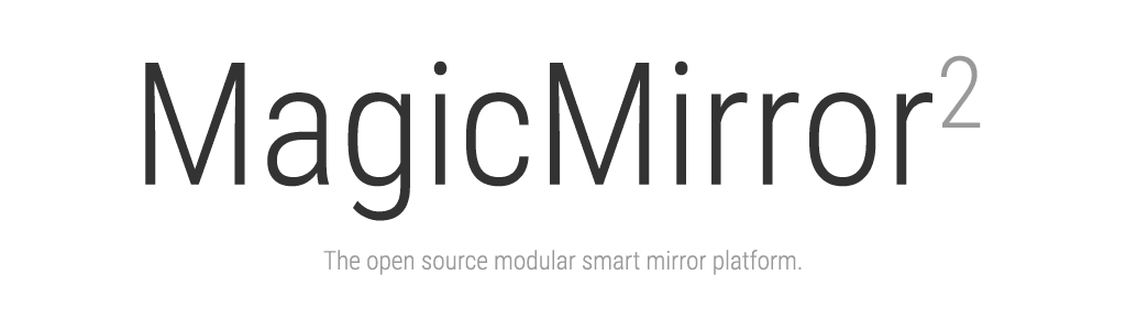 MagicMirror²: The open source modular smart mirror platform.