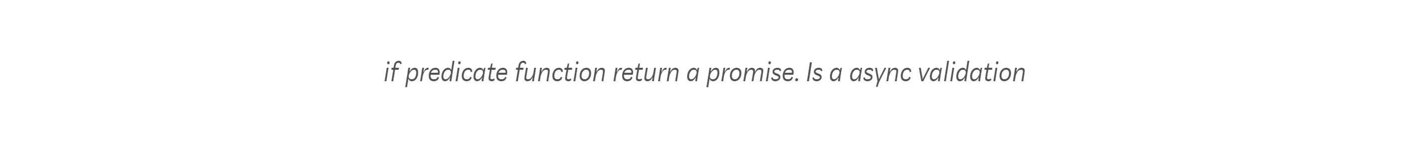 async predicate just fun