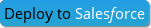 Deploy to Salesforce