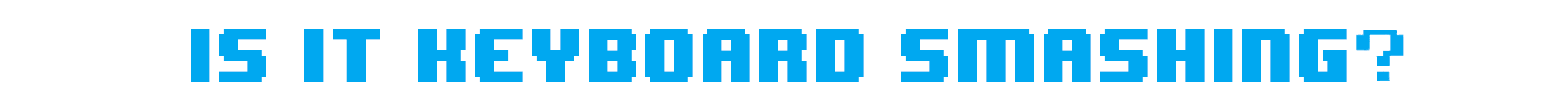 Detecting Keyboard Smashing