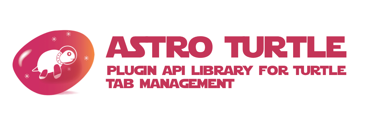 Astroturtle — Plugin API Library For Turtle Tab Management