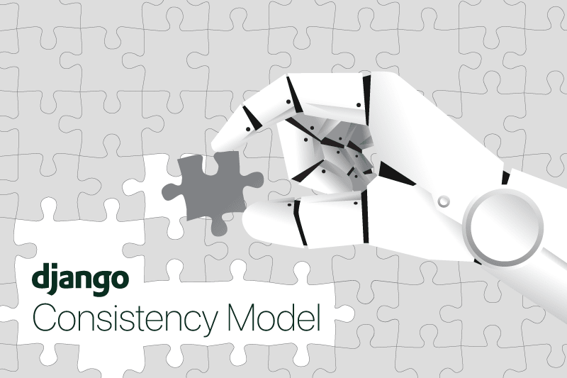 Django Consistency Model