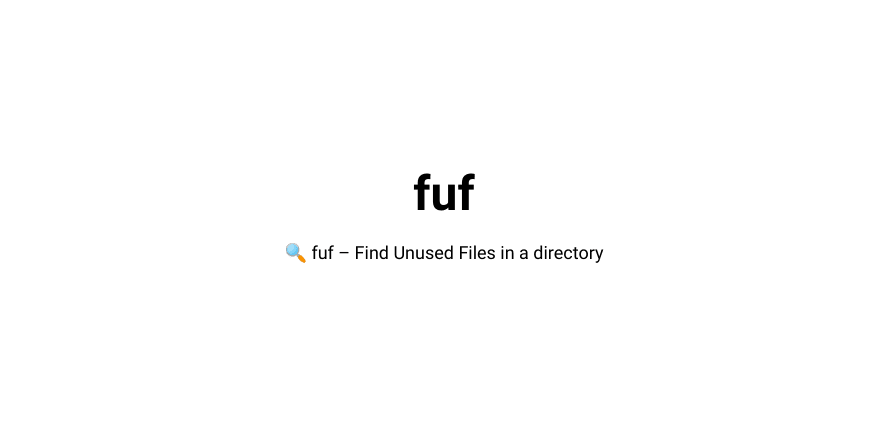 fuf – Find Unused Files in a directory