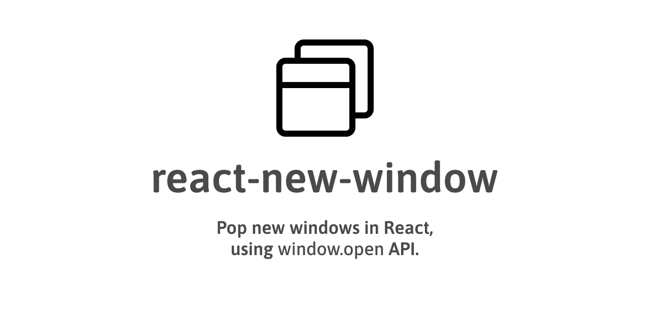 React New Window - Pop new windows in React, using window.open API.