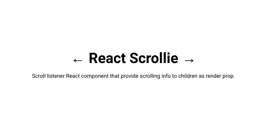 React Scrollie - Scroll listener React component that provide scrolling info to children as render prop.