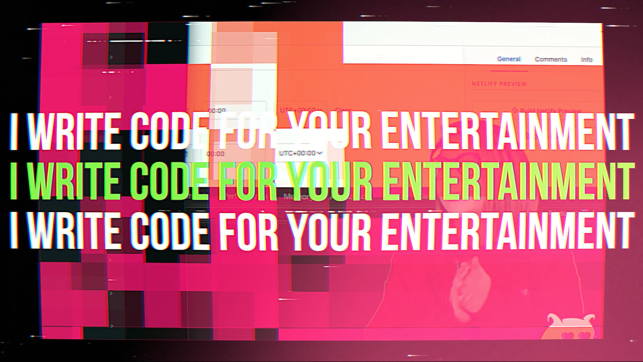 !write code for your entertainment