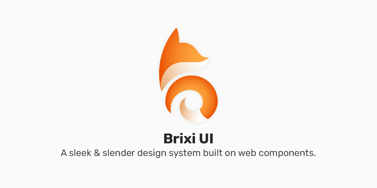 Brixi UI - A sleek & slender design system built on web components.