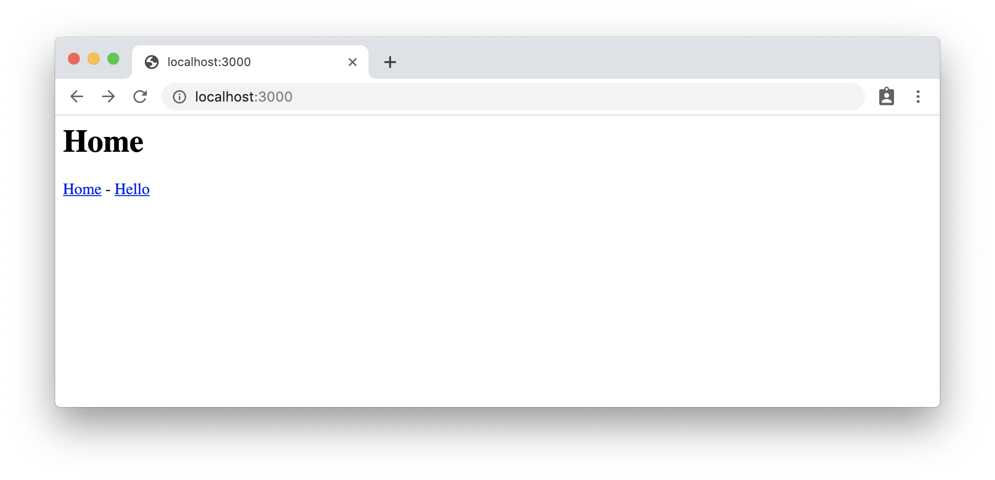 The Home page at localhost:3000/ now shows hyperlinks to itself and to “Hello”.