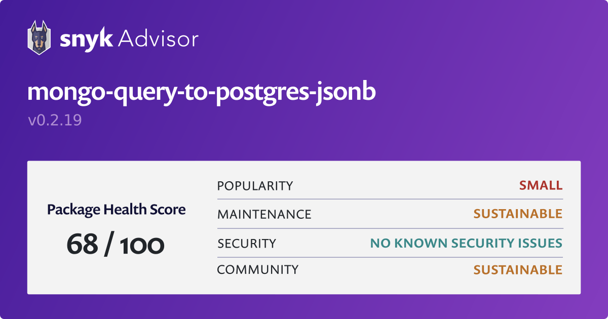mongo-query-to-postgres-jsonb - npm package | Snyk
