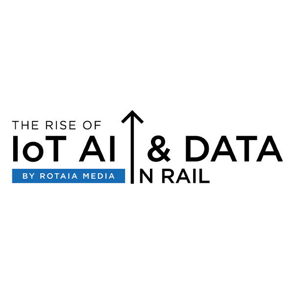 The Rise of IoT, AI & Data in Rail