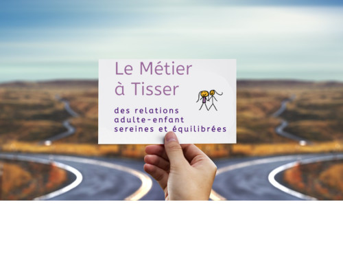 Le Métier à Tisser - des relations adulte-enfant sereines et équilibrées