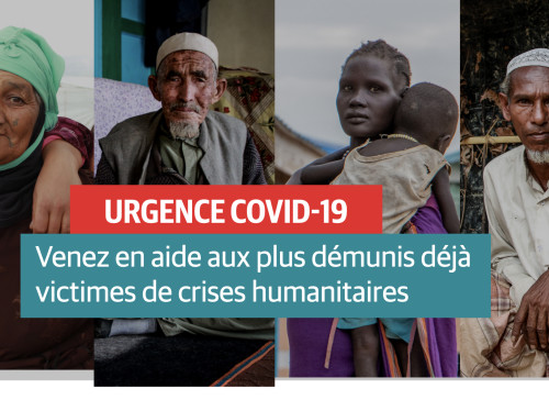 Urgence Covid-19 : venez en aide aux plus démunis déjà victimes de crises humanitaires