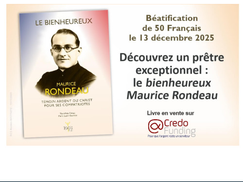 Béatification des 50 Français : un livre passionnant sur l’abbé Maurice Rondeau !