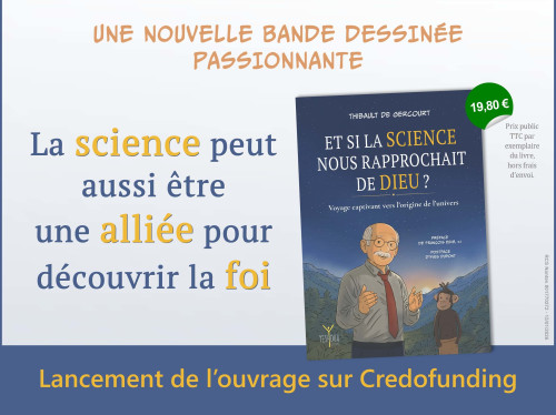 Une nouvelle BD passionnante à offrir : « Et si la science nous rapprochait de Dieu ? » 