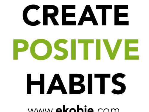 Creëer positieve gewoonten