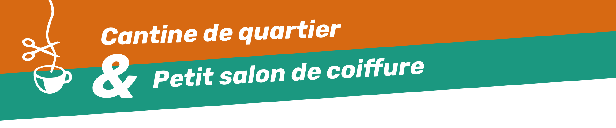 Cantine de quartier et petit salon de coiffure