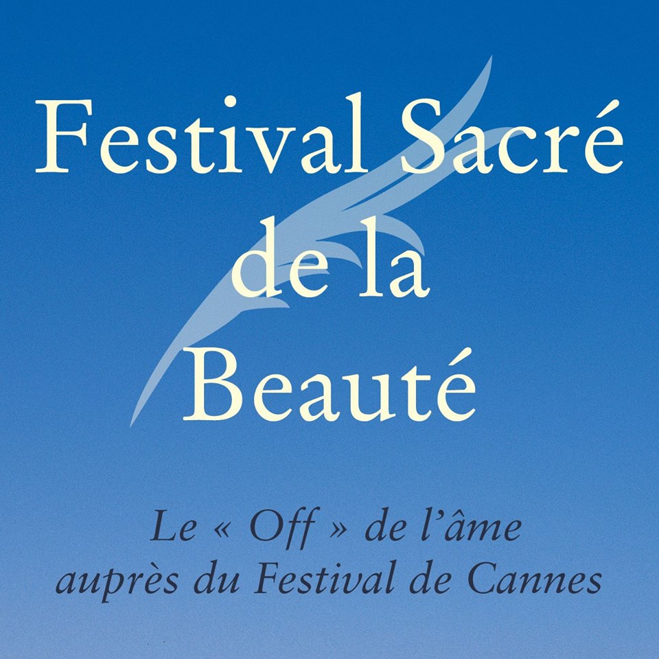 Soutenez le Festival Sacré de la Beauté à Cannes du 18 au 27 mai