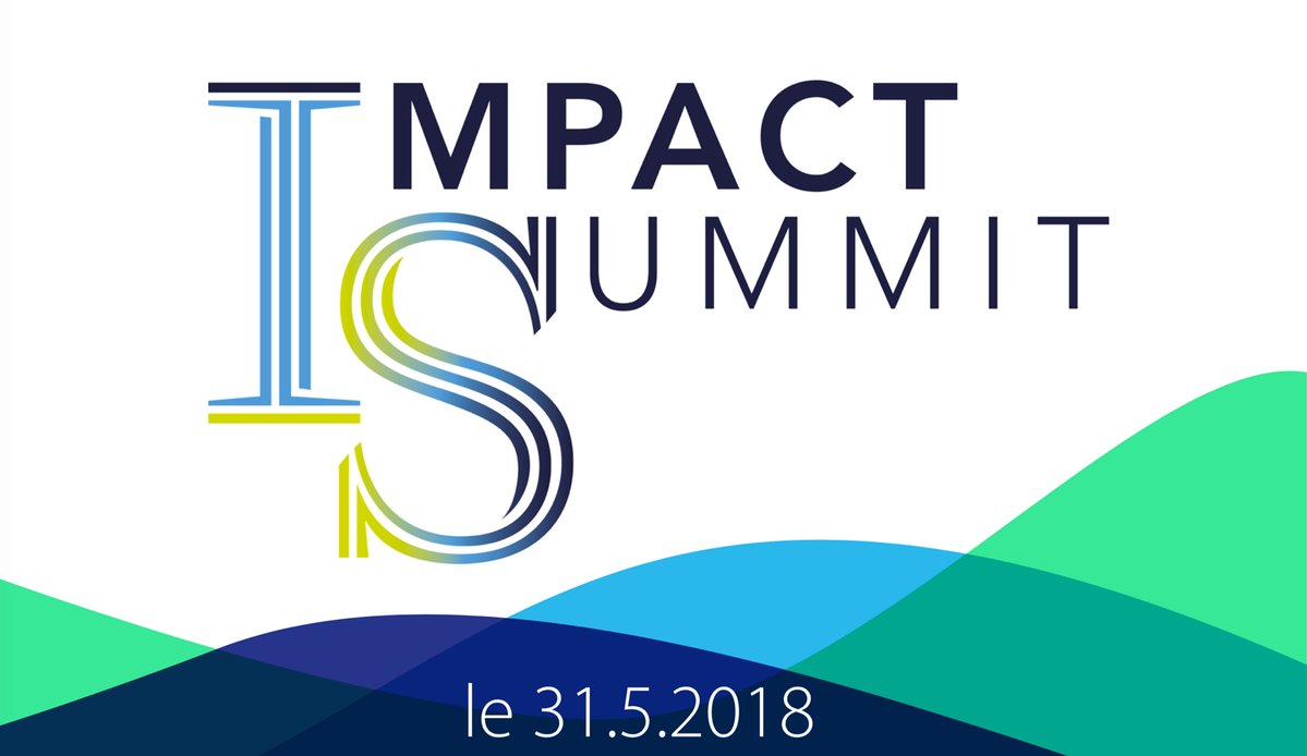 Impact Summit 2018 : Rassemblons les acteurs de l’économie positive 