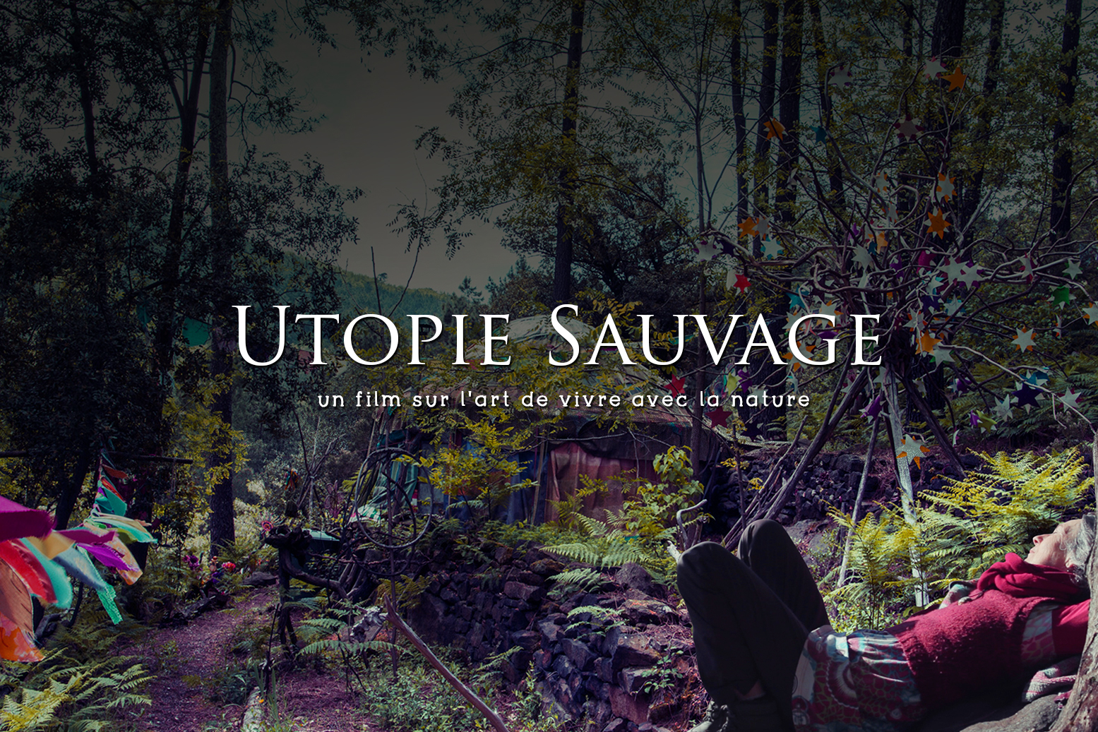 UTOPIE SAUVAGE, LE FILM