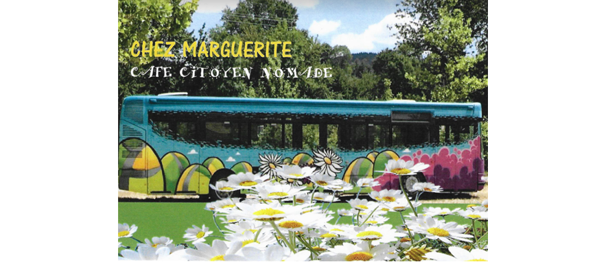 LE BUS «CHEZ MARGUERITE»