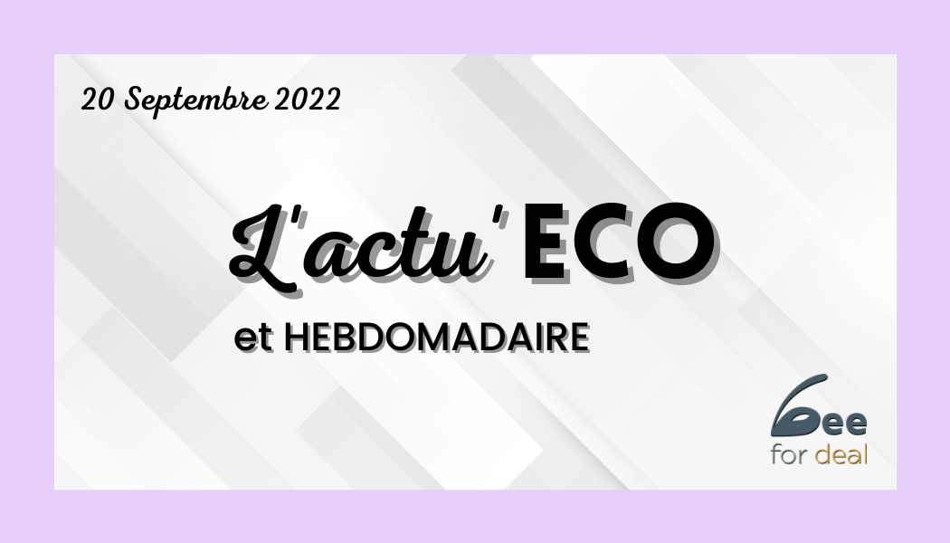 L'actu Eco du 21 Septembre 2022
