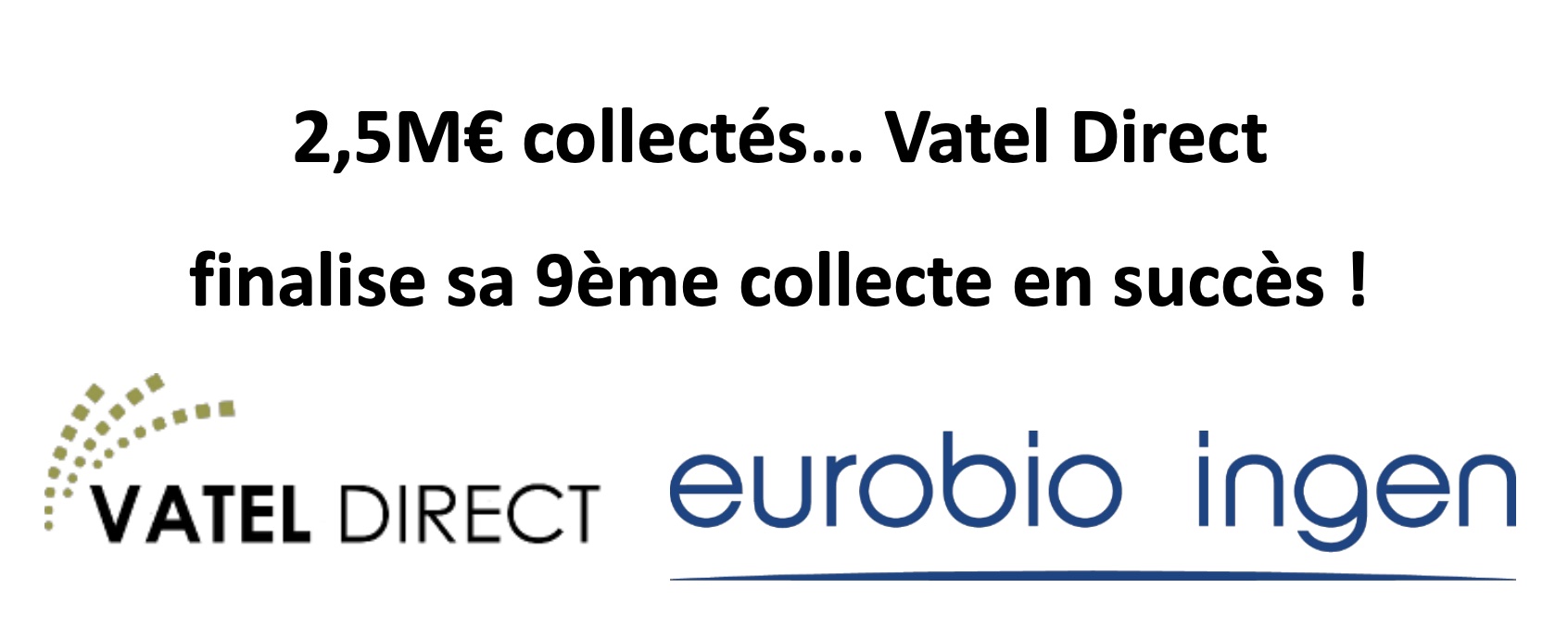 2,5M€ collectés… Vatel Direct finalise sa 9ème collecte en succès !