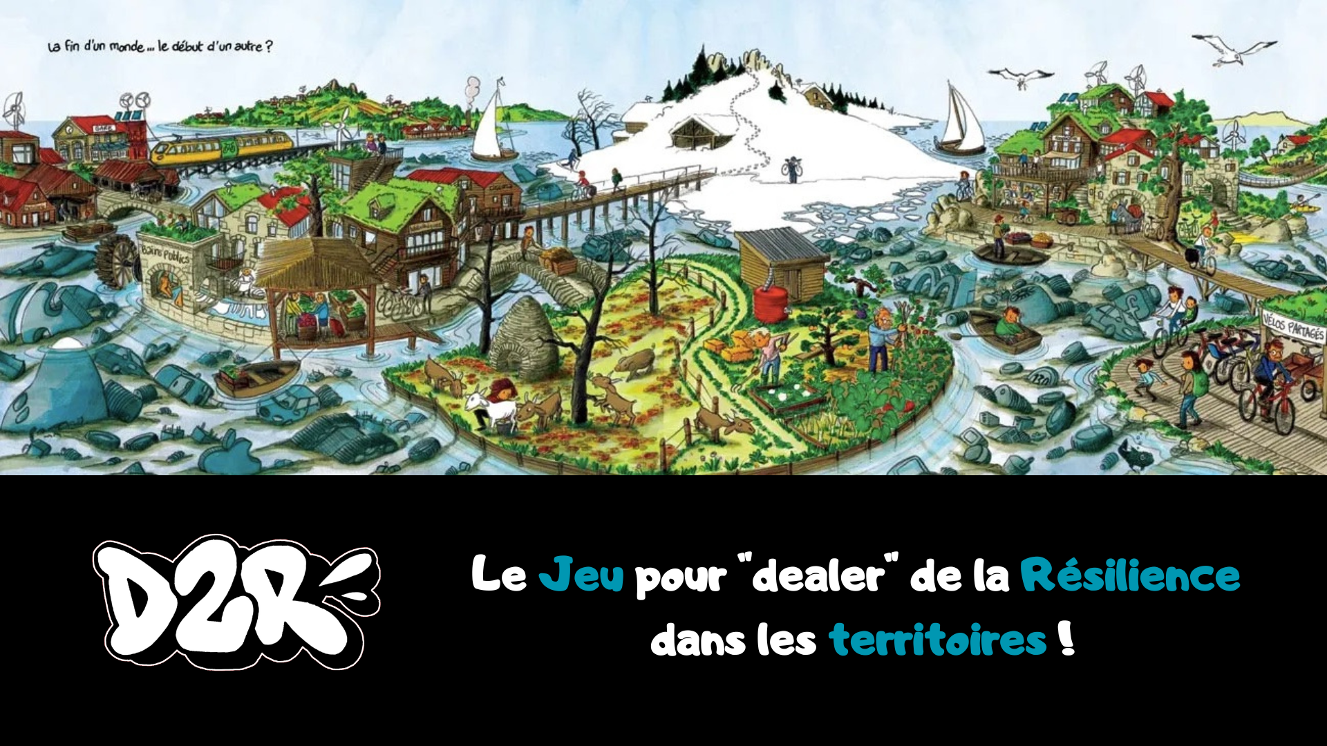 D2R - Le Jeu pour "dealer" de la résilience dans les territoires !