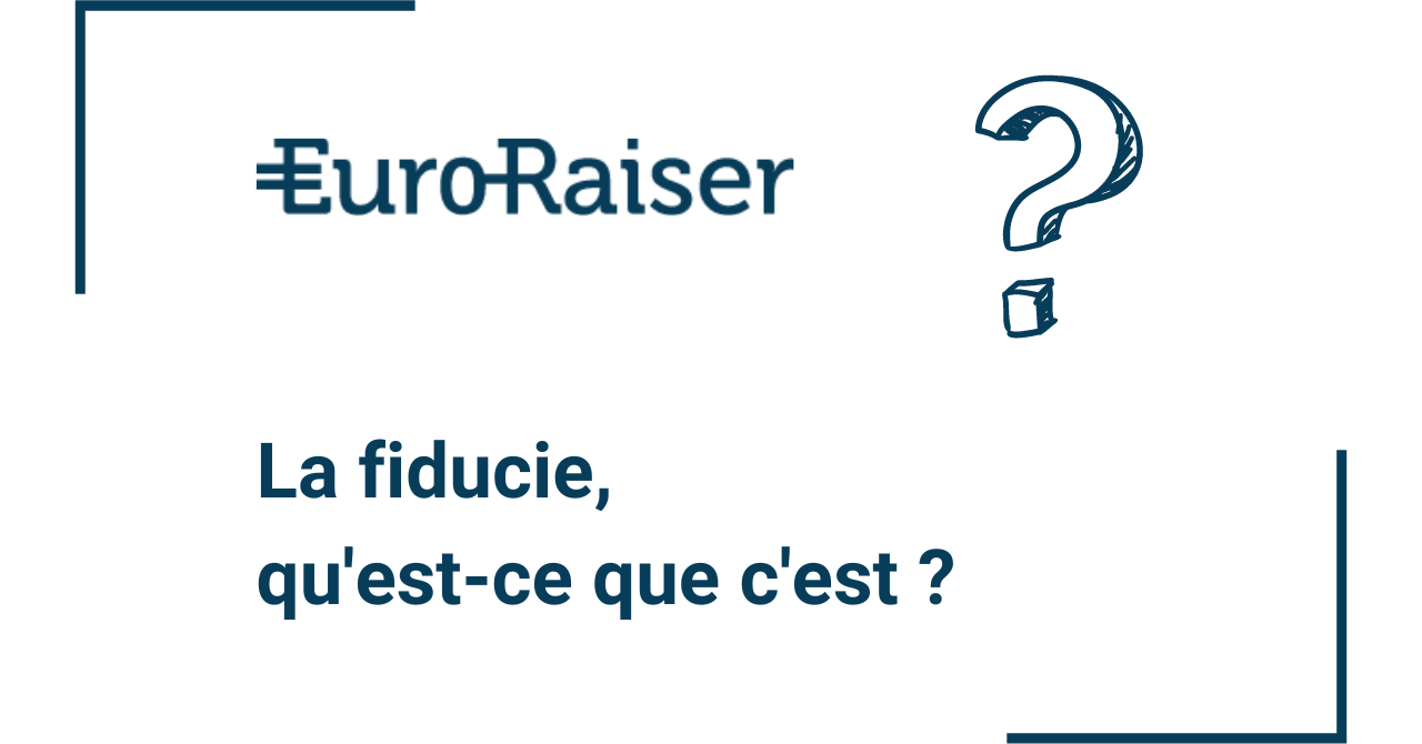 La fiducie, qu'est-ce que c'est ?
