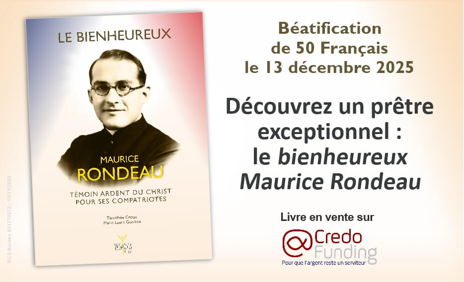 Béatification des 50 Français : un livre passionnant sur l’abbé Maurice Rondeau !