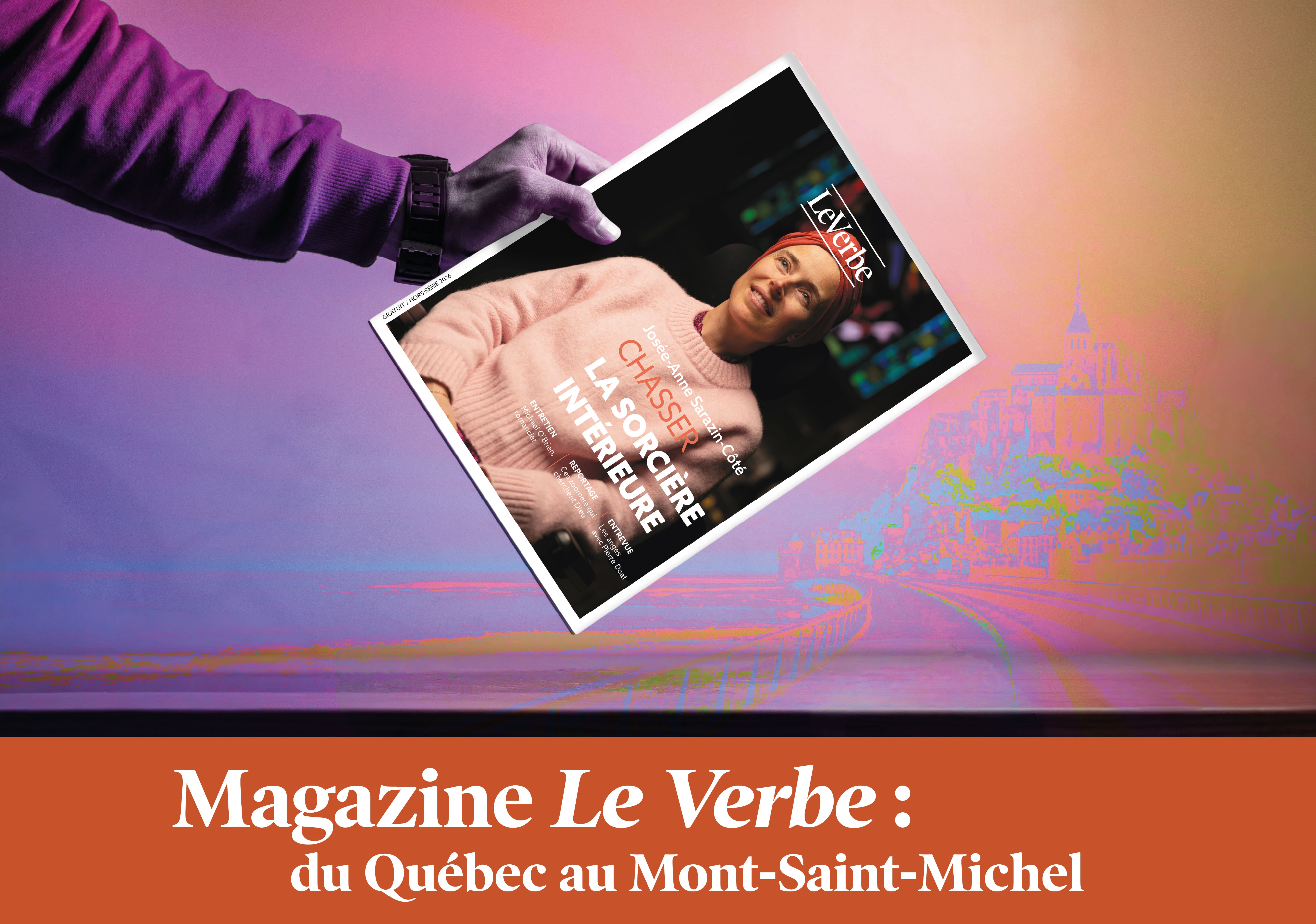 Magazine Le Verbe : du Québec au Mont-Saint-Michel